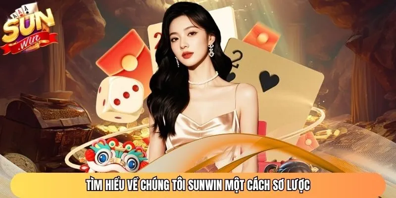 Tìm hiểu về chúng tôi Sunwin một cách sơ lược